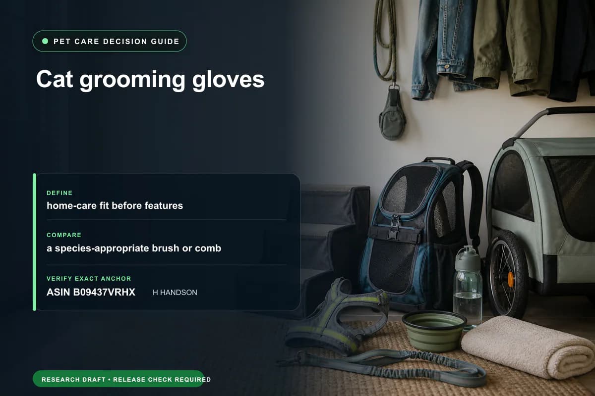 Editorial buying worksheet for cat grooming gloves showing fit, compatibility, ownership checks, and the simpler alternative