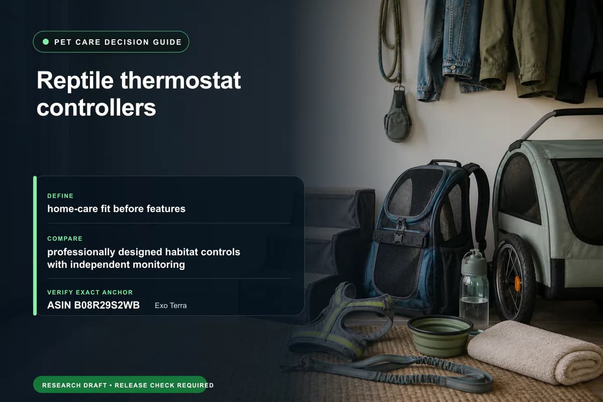 Editorial buying worksheet for reptile thermostat controllers showing fit, compatibility, ownership checks, and the simpler alternative